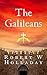 The Galileans: The Men who Changed the World