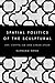 The Spatial Politics of the Sculptural: Art, Capitalism and the Urban Space