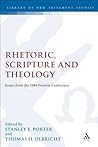 Rhetoric, Scripture and Theology: Essays from the 1994 Pretoria Conference (The Library of New Testament Studies)