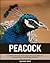 Peacock: A Children Picture...