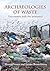 Archaeologies of Waste: Encounters with the Unwanted
