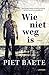 Wie niet weg is