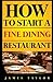 How to Start a Fine Dining ...