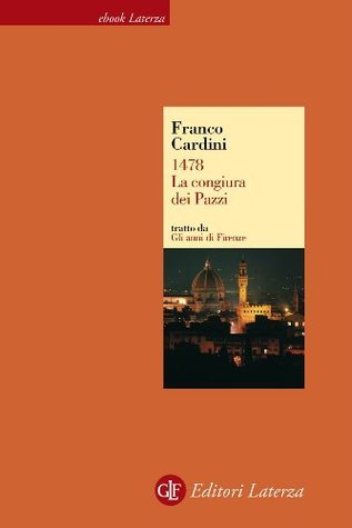 1478 La Congiura Dei Pazzi By Franco Cardini