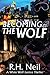 Becoming The Wolf
