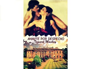 Amante por despecho //Libro 1, serie Guerreros de la corona// (Spanish Edition)