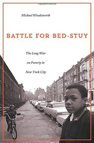 Battle for Bed-Stuy: The Long War on Poverty in New York City (Kindle Edition)