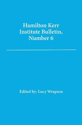 Hamilton Kerr Institute Bulletin, Number 6