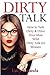 Dirty Talk: How to Talk Dir...
