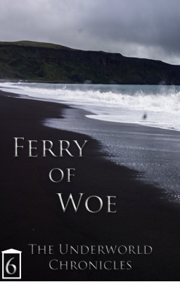 Ferry of Woe (Underworld Chronicles, #6)