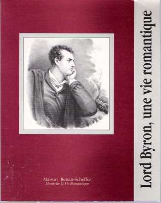 Lord Byron : Une vie Romantique, 1788-1824 (Paperback)
