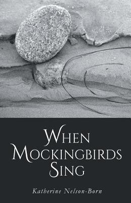 When Mockingbirds Sing (Paperback)