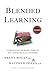 Blended Learning: A Concise Guide for Mixing Technology with Instruction in all Classrooms