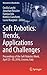 Soft Robotics: Trends, Applications and Challenges: Proceedings of the Soft Robotics Week, April 25-30, 2016, Livorno, Italy (Biosystems & Biorobotics, 17)