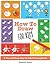 How To Draw for Kids: A Fun And Easy Step By Step Drawing Book!