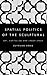 The Spatial Politics of the Sculptural: Art, Capitalism and the Urban Space