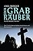 Der Grabräuber: Der 2. Fall für Werner Vollmers, Anke Frerichs & Enno Melchert (Nord und Totschlag) (German Edition)