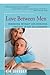 Love Between Men: Enhancing Intimacy and Resolving Conflicts in Gay Relationships