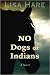 No Dogs or Indians