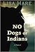 No Dogs or Indians
