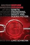 Biopunk Dystopias...