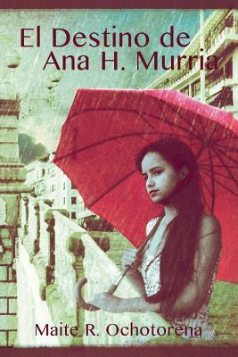El Destino de Ana H. Murria