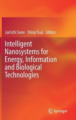 Intelligent Nanosystems for Energy, Information and Biological Technologies (Hardcover)