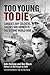 Too Young to Die: Canada's Boy Soldiers, Sailors and Airmen in the Second World War