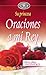Oraciones a mi Rey (Su Princesa Serie) (Spanish Edition)