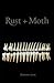 Rust + Moth by Rust and Moth