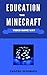 Education: The Minecraft Video Game Way
