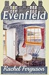 Evenfield by Rachel Ferguson