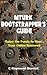 Mturk Bootstrapper's Guide: Raise the Funds to Start Your Online Business