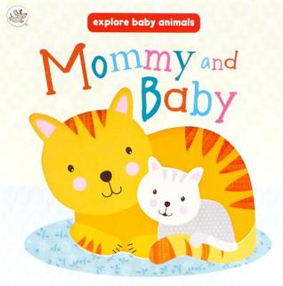 Mommy and Baby (Little Learners) (Explore Baby Animals)