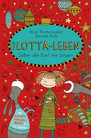 Süßer die Esel nie singen (Mein Lotta-Leben)