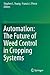 Automation: The Future of Weed Control in Cropping Systems