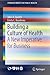 Building a Culture of Health: A New Imperative for Business (SpringerBriefs in Public Health)