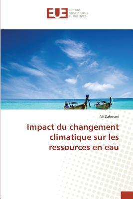 Impact du changement climatique sur les ressources en eau (Omn.Univ.Europ.) (French Edition)