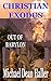 Christian Exodus: Out of Ba...