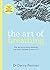 The Art of Breathing: The Inspiring, Practical Guide to Living Mindfully