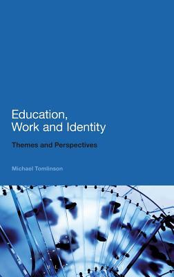 Education, Work and Identity: Themes and Perspectives (Hardcover)