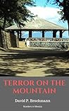Terror on the Mountain: Murders in Mexico Terror on the Mountain: Murders in Mexico