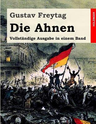 Die Ahnen Vollst Ndige Ausgabe In Einem Band By Gustav Freytag
