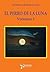 El perro de la Luna. Volumen I