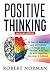 Positive Thinking: 30 Days ...