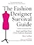 The Fashion Designer Survival Guide, Revised and Expanded Edition: Start and Run Your Own Fashion Business