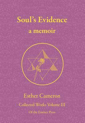 Soul's Evidence: a memoir