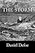 The Storm: or, a Collection of the most Remarkable Casualties and Disasters which Happen'd in the Late Dreadful Tempest, both by Sea and Land