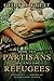 Partisans and Refugees (Pat...