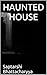 HAUNTED HOUSE: Indian Ghost...